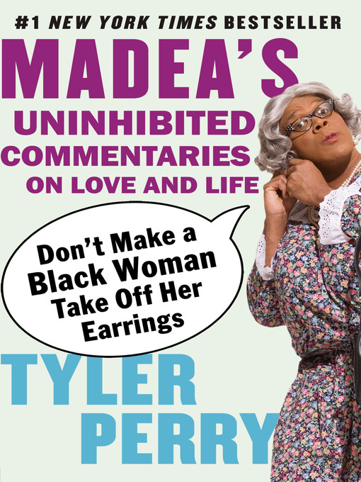 Title details for Don't Make a Black Woman Take Off Her Earrings by Tyler Perry - Available